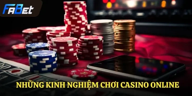 kinh nghiệm chơi casino online