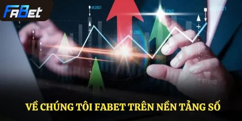 Về chúng tôi FABET trên nền tảng số